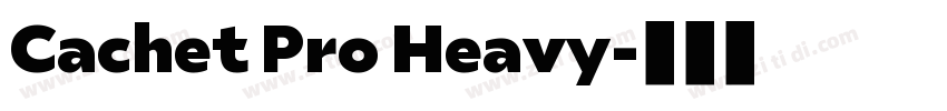 Cachet Pro Heavy字体转换
